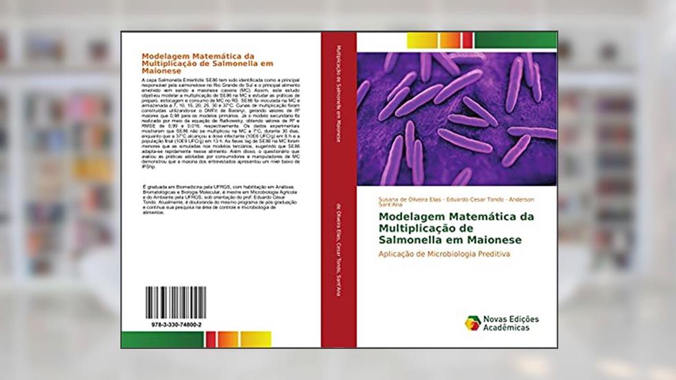 Modelagem Matemática da Multiplicação de Salmonella em Maionese: Aplicação de Microbiologia Preditiva, do autor Susana de Oliveira Elias; Eduardo Cesar Tondo; Anderson Sant'Ana