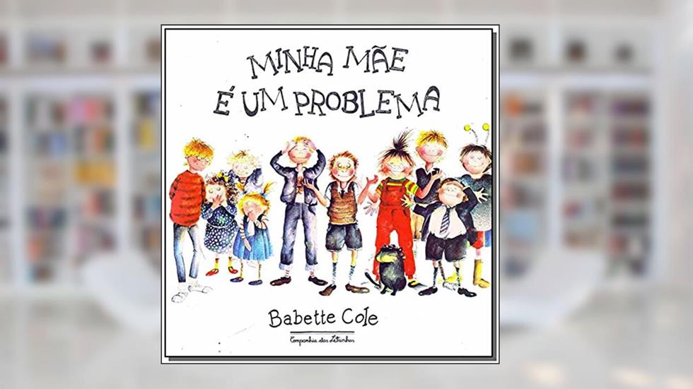 Minha mãe é um problema, do autor Babette Cole