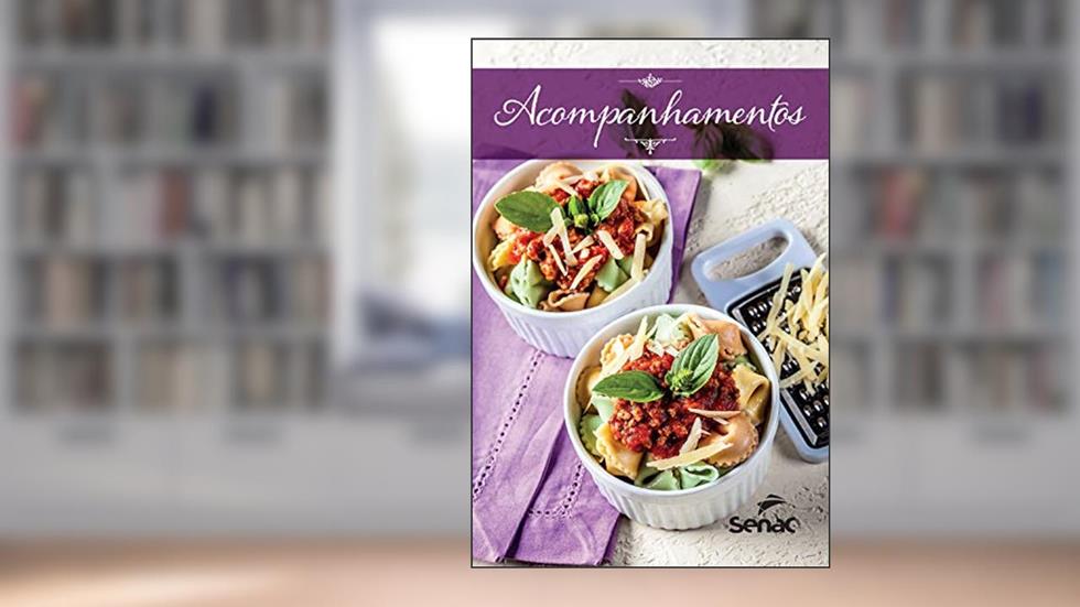 Bom apetite! Acompanhamentos (volume 3) (Bom ­apetite! 365 receitas para o dia a dia), do autor Faruk El Khatib; Selma El Khatib