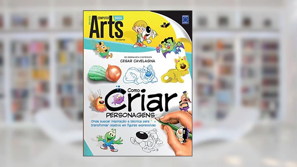 Como criar Personagens, do autor César Cavelagna