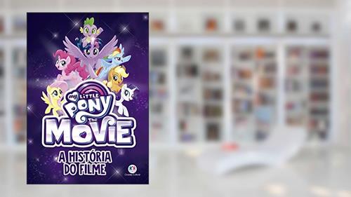 Capa de My Little Pony Movie - A história do filme, do autor G. M. Berrow