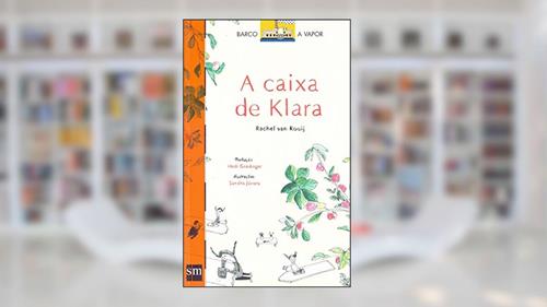 Capa de A Caixa de Klara, do autor Rachel Vonkooji