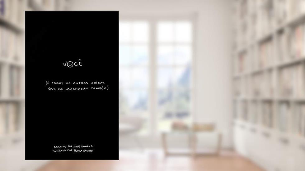 você (e todas as outras coisas que me machucam também), do autor Nalü Romano