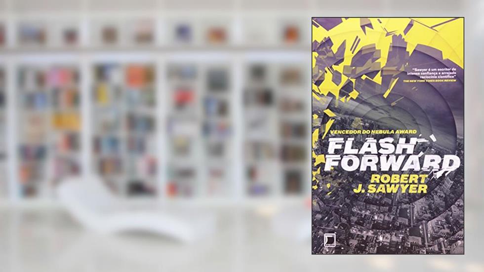 Flashforward, do autor Robert J. Sawyer