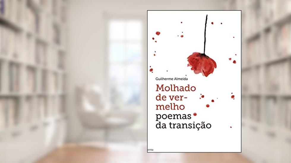 Molhado de vermelho: Poemas de transição, do autor Guilherme de Almeida