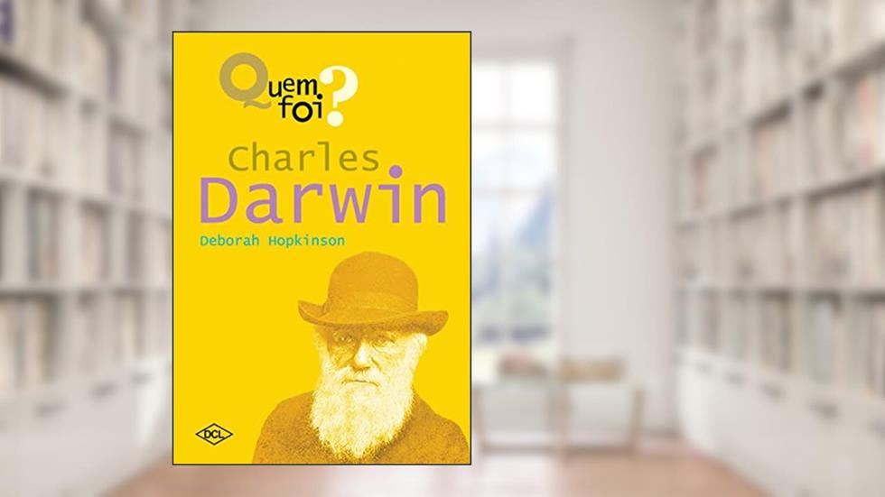 Quem foi... Charles Darwin, do autor Deborah Hopkinson