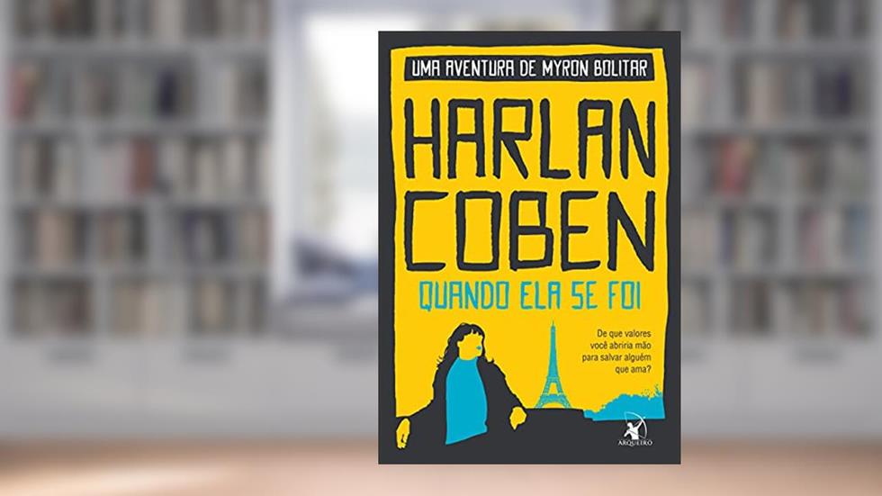 Quando ela se foi (Myron Bolitar - Livro 9), do autor Harlan Coben