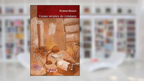 Capa de Coisas simples do cotidiano, do autor Rubem Braga