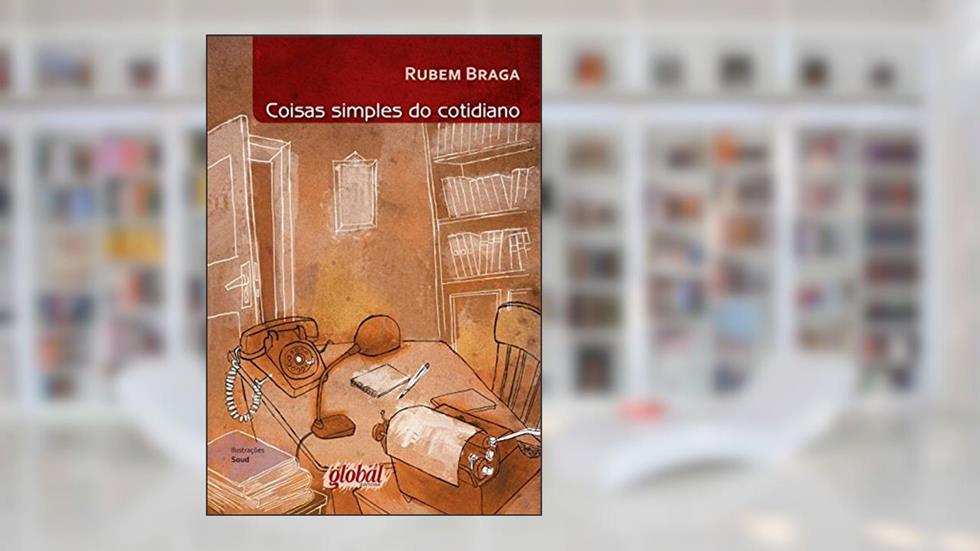 Coisas simples do cotidiano, do autor Rubem Braga