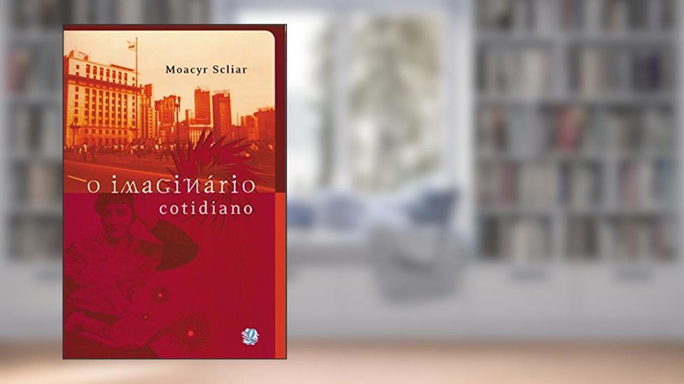 O imaginário cotidiano, do autor Moacyr Scliar