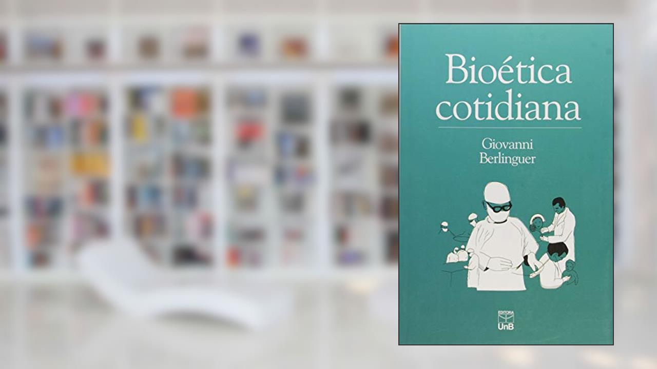 Bioética Cotidiana, do autor Giovanni Berlinguer