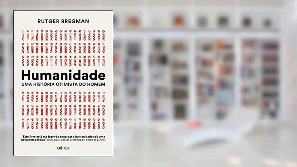 Humanidade: Uma história otimista do homem, do autor Rutger Bregman