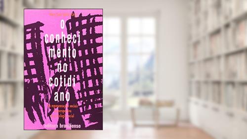 Capa de O Conhecimento no Cotidiano, do autor Mary Jane Spink