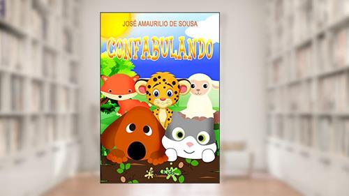 Capa de CONFABULANDO, do autor José Amaurilio de Sousa Sousa