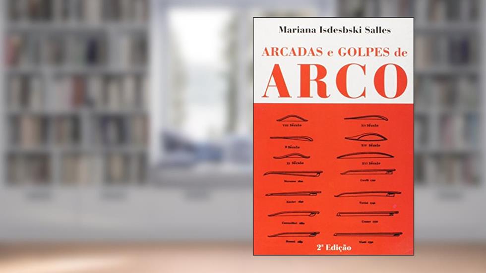 Arcadas e Golpes de Arco, do autor Mariana Isdebski Salles