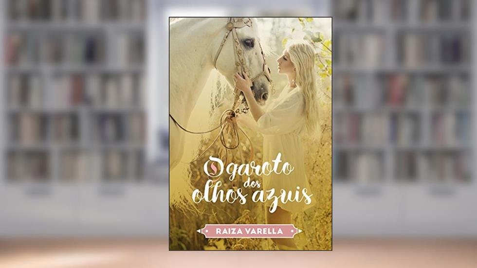 O Garoto dos Olhos Azuis, do autor Raiza Varella
