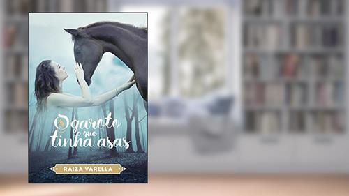 Capa de O Garoto que tinha asas (Trilogia Encantados Livro 2), do autor Raiza Varella