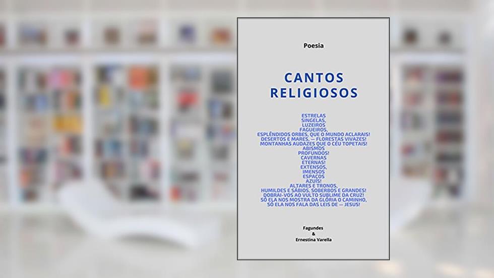 Cantos Religiosos, do autor Fagundes Varella; Ernestina Varella