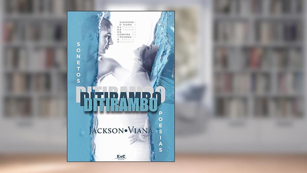 Ditirambo: Poesias e Sonetos, do autor Jackson Viana