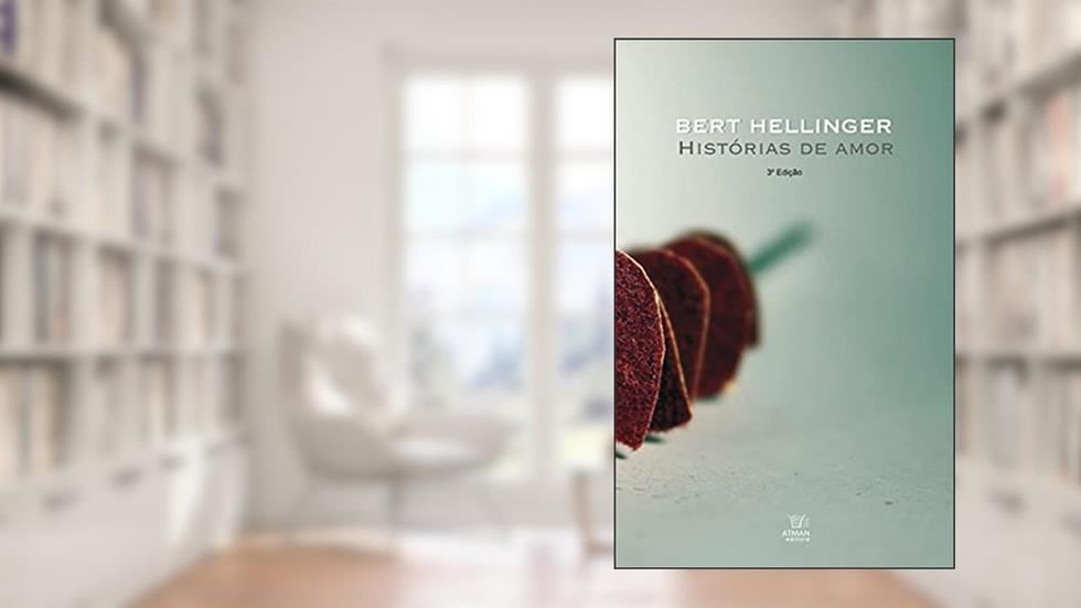 Histórias de Amor (Livros Editora Atman), do autor Bert Hellinger