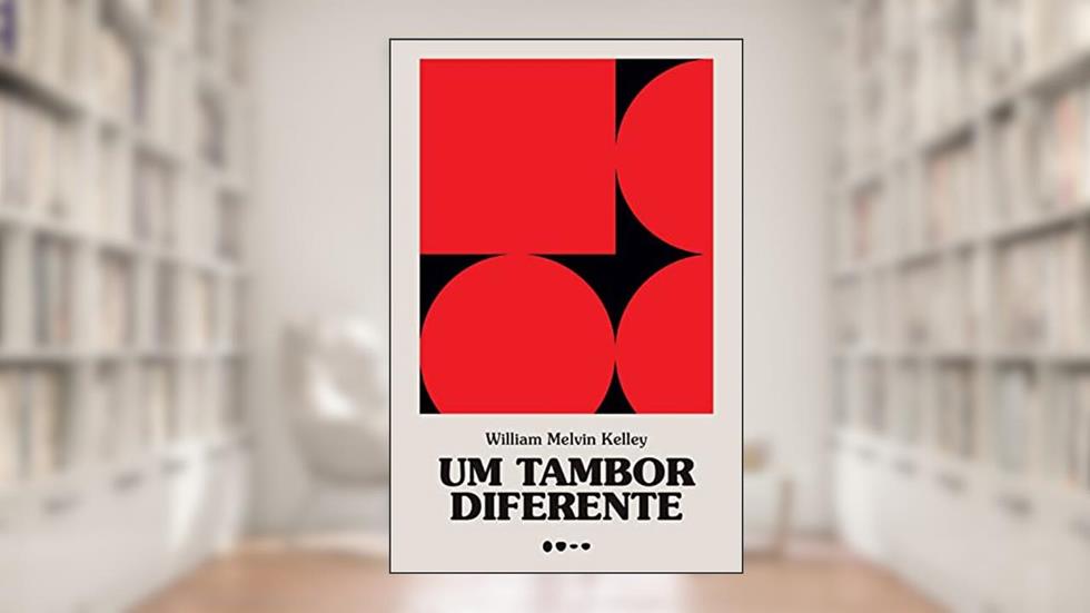 Um tambor diferente, do autor William Melvin Kelley