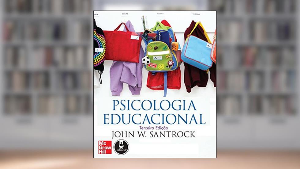 Psicologia Educacional, do autor John W. Santrock