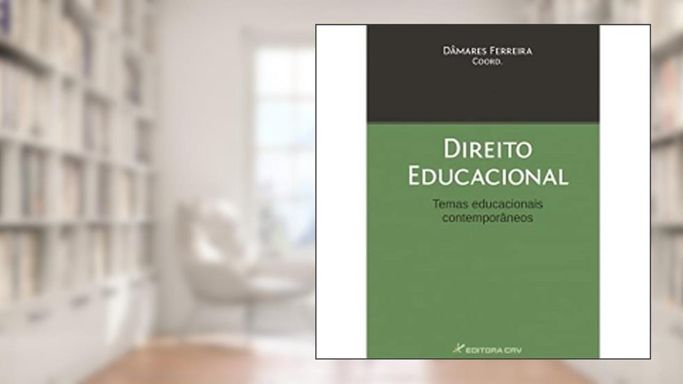 Direito educacional - temas educacionais contemporâeos: Temas Educacionais Contemporâneos, do autor Dâmares Ferreira