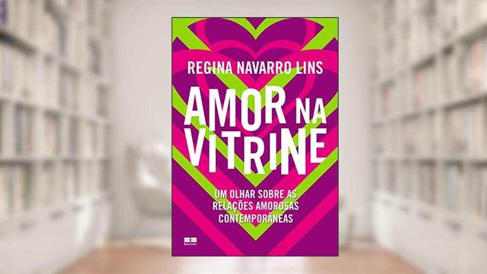 Amor na vitrine, do autor Regina Navarro Lins