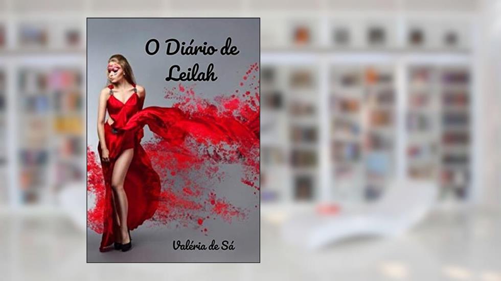 O Diário de Leilah, do autor Valéria De Sá