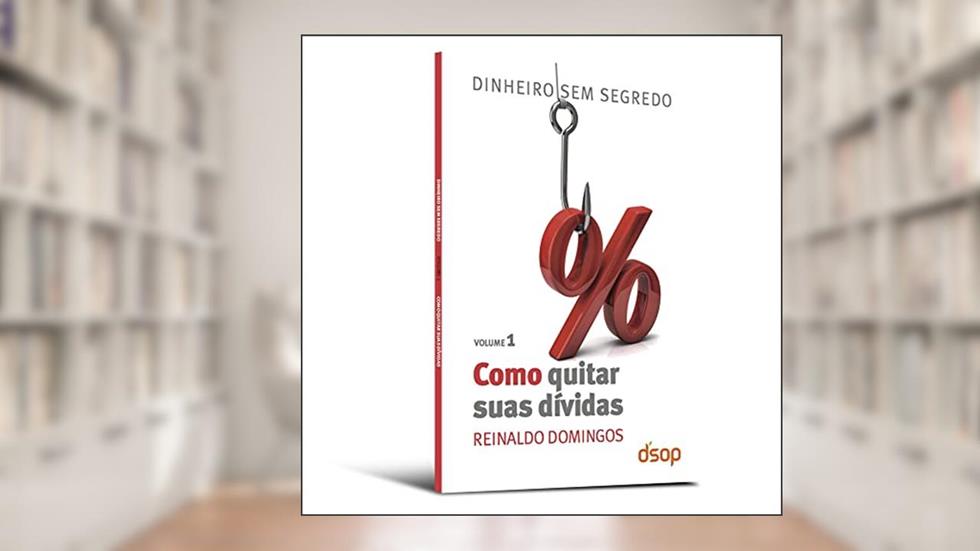 Como Quitar Suas Dívidas, do autor Reinaldo Domingos
