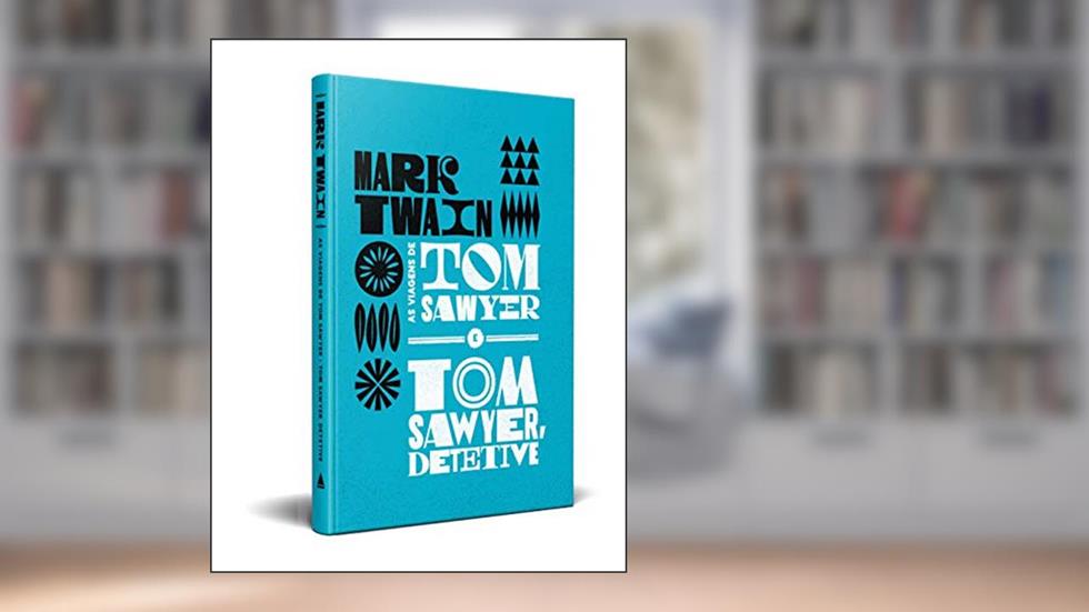 As viagens de Tom Sawyer e Tom Sawyer detetive, do autor Mark Twain