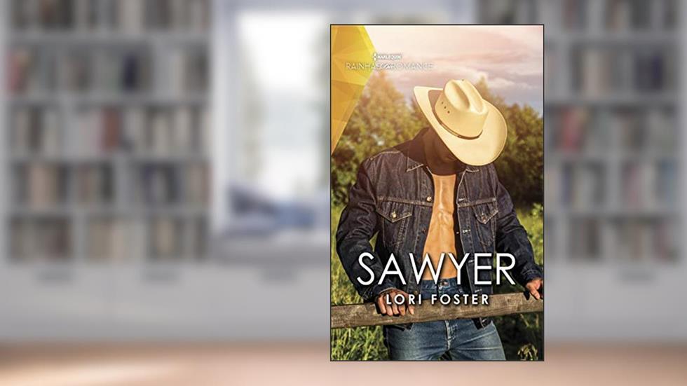 Sawyer (Rainhas do Romance Livro 50), do autor Lori Foster