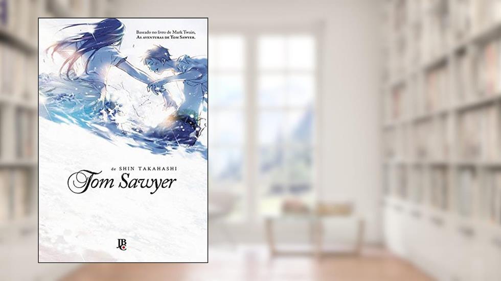Tom Sawyer, do autor Takahashi Shin