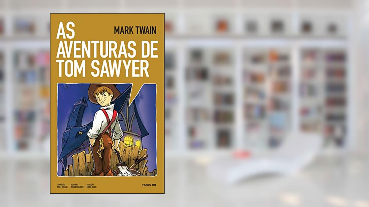As aventuras de tom sawyer em quadrinhos, do autor Mark Twain; Matt Adaptado por Josdal