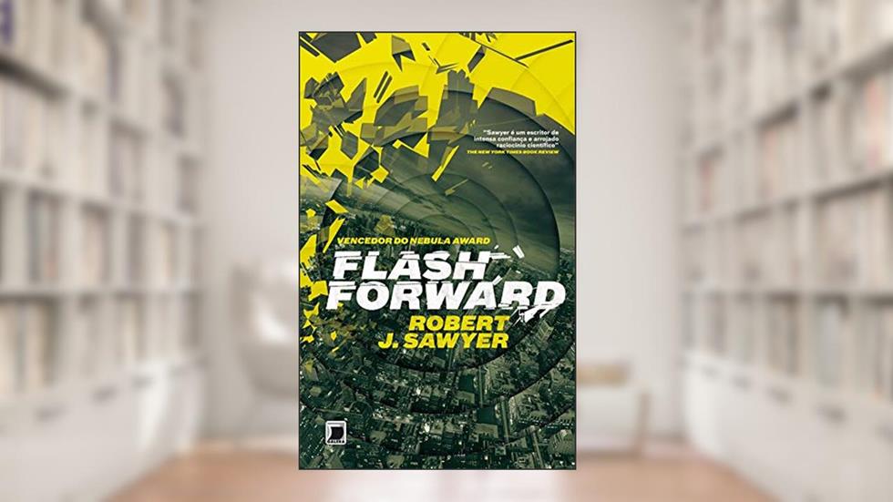 Flashforward, do autor Robert J. Sawyer