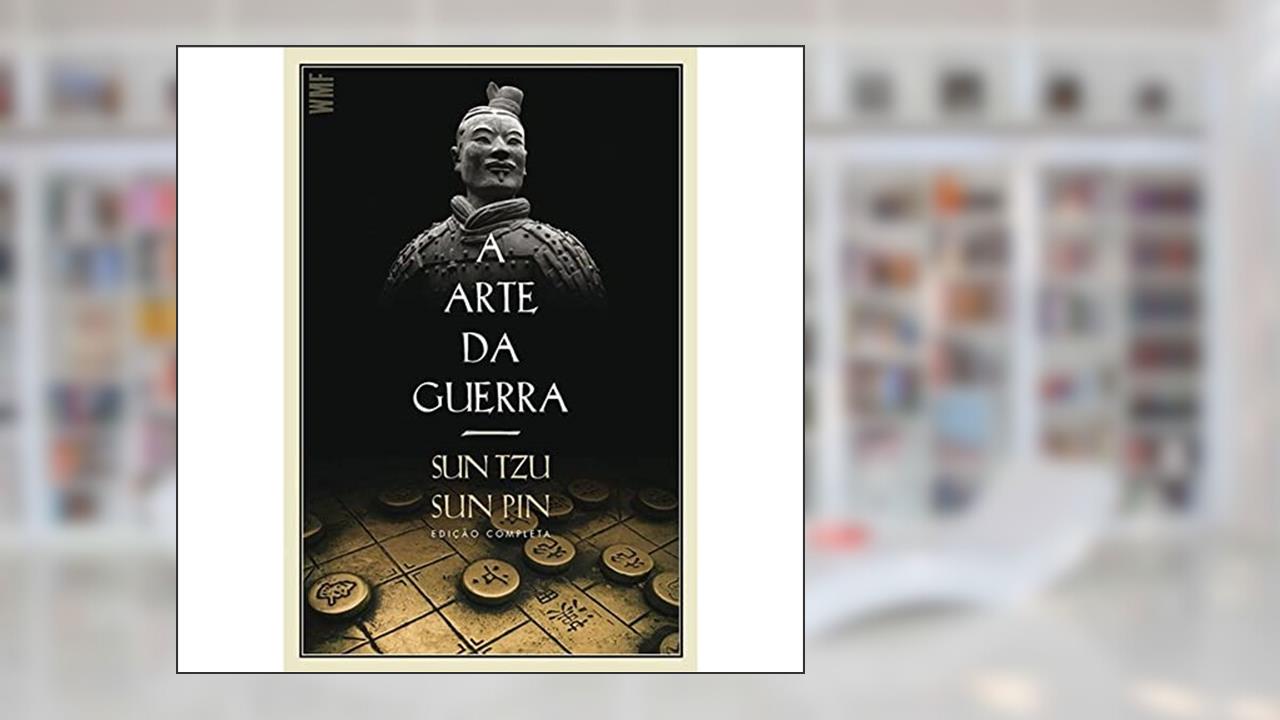 A arte da guerra, do autor Sun Tzu; Sun Pin