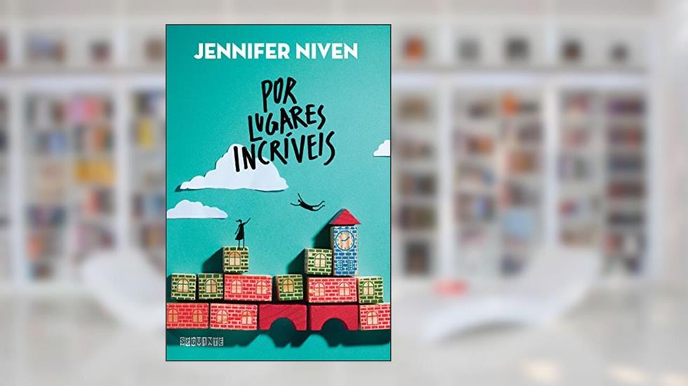 Por lugares incríveis, do autor Jennifer Niven