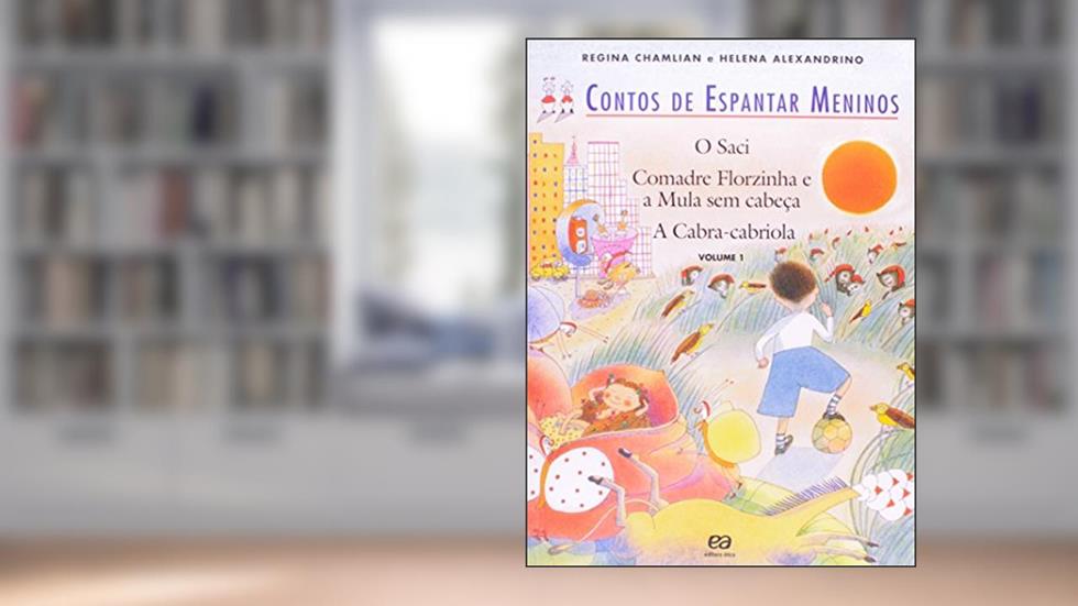 Contos de Espantar Meninos - Volume 1, do autor Regina Chamlian