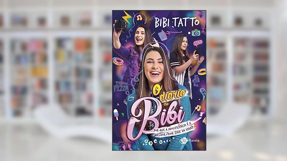 O diário de Bibi: Porque a adolescência é a melhor/pior fase da vida?, do autor Bibi Tatto