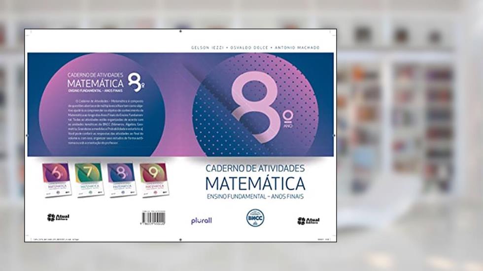CADERNO DE ATIVIDADES DE MATEMÁTICA - 8º ANO, do autor GELSON IEZZI; OSVALDO DOLCE; ANTONIO MACHADO