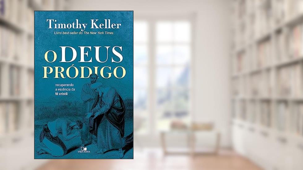 Deus Pródigo, o, do autor Timothy Keller
