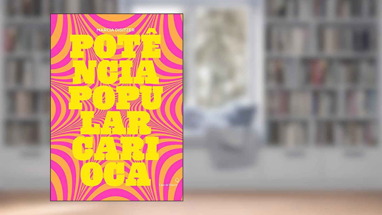Potência popular carioca, do autor Marcia Disitzer