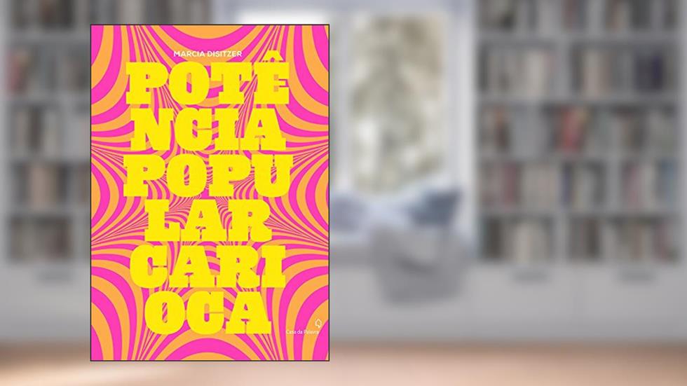 Potência popular carioca, do autor Marcia Disitzer