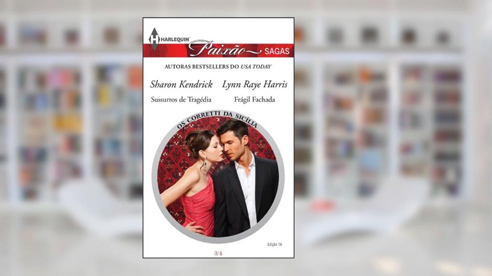 Paixão Sagas 16. Os Corretti da Sicília - Volume 3, do autor Sharon Kendrick; Lynn Raye Harris
