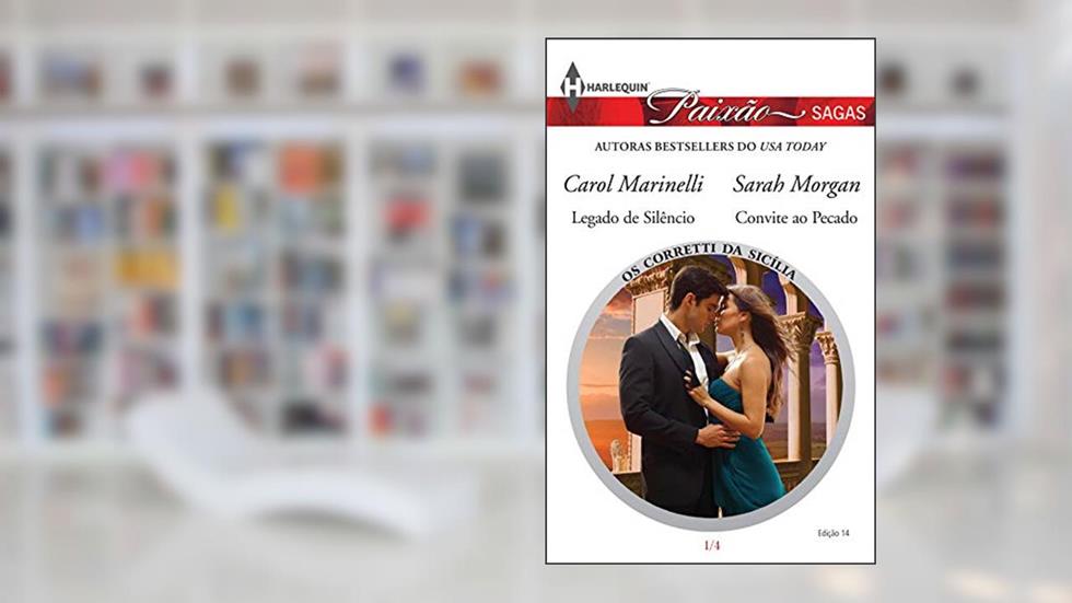 Os Corretti da Sicília 1 de 4 (Harlequin Paixão Sagas Livro 14), do autor Carol Marinelli; Sarah Morgan