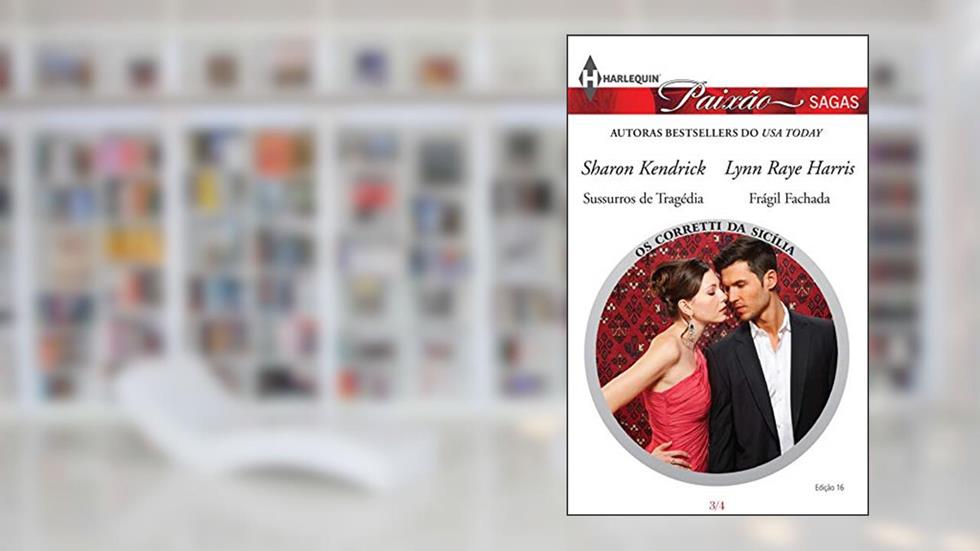 Os Corretti da Sicília 3 de 4 (Harlequin Paixão Sagas Livro 16), do autor Lynn Raye Harris
