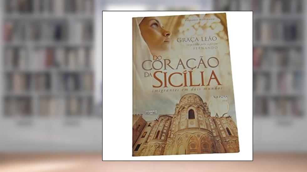 Do Coração da Sicília, do autor Graça Leão