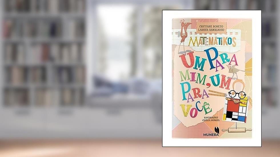 MATEMÁTIKOS - UM PARA MIM, UM PARA VOCÊ, do autor CRISTIANE BONETO