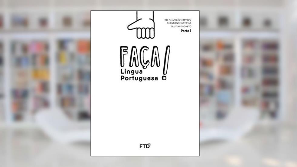 Faça! - Língua Portuguesa - 1º ano: Conjunto, do autor Bel Assunção Azevedo; Christianne Botosso; Cristiane Boneto