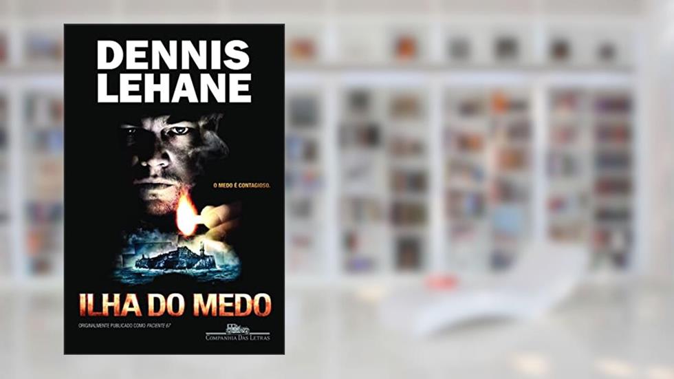Ilha do medo, do autor Dennis Lehane
